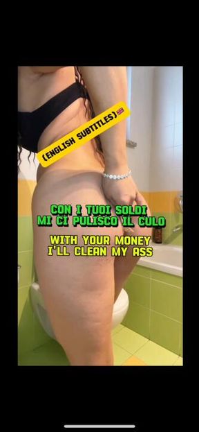 Con i tuoi soldi mi ci pulisco il culo
With your money I’ll clean my ass
(Subtitles in English)