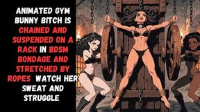 animated gym bunny bitch is chained and suspended on a rack in bdsm bondage and stretched by ropes watch her sweat and struggle