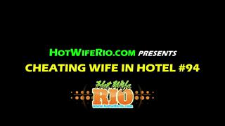 HWR, CHEATING WIFE IN HOTEL #94, 07/24/2022