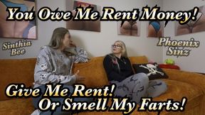 Pay the Rent or Take My Fucking Farts you Broke Bitch! - Phoenix Sinz