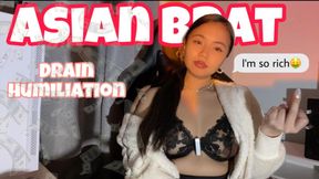 Asian Brat Drain Humiliation : FinDom