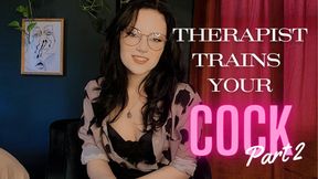 Therapist Trains Your Cock: Part Two