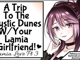 [Lamia Love Pt 3] A Tour To The Mystic Dunes With Your Lamia Girlfriend!