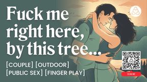 ASMR Audio Porn: Couple Fuck in the Woods - Public Outdoor Sex &amp; Finger Play - Erotic Audio Roleplay