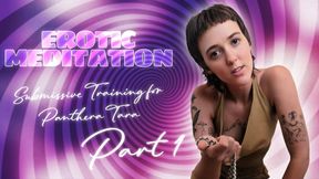 Erotic Meditation: Submissive Training for Panthera Tara, Part I
