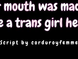 (TF4A) U Have A Ideal Throat For Giving A Trans Gal Head (Audio) ('Baby') (Soft Female-Dom)