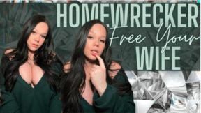 Homewrecker: Free Your Wife!