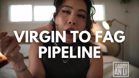 Virgin to Fag Pipeline