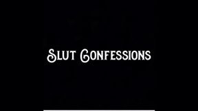 Slut Confessions