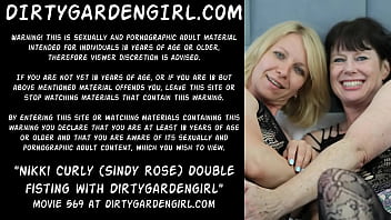 Nikki Curly (aka Sindy Rose) double fisting with Dirtygardengirl - two big prolapse anus holes