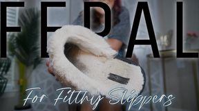 “Feral For Filthy Slippers” [FEMDOM + SLIPPERS]