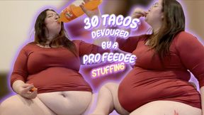 STUFFING - 30 TACOS devoured by a PRO FEEDEE