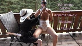 Lady Nymphodora - Fun on the balcony with my diapered Slave 2 - Mealtime Filltime HD