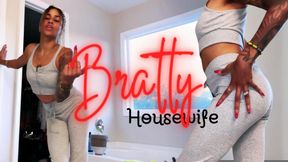 Bratty Housewife - Homewrecking