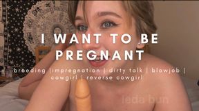 i want to be pregnant