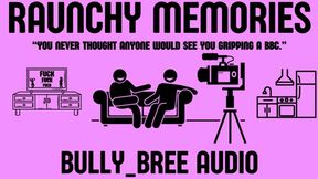 Raunchy Memories Audio