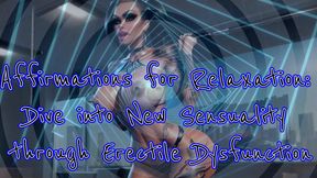 MISTRESS SHE : Affirmations for Relaxation: Dive into New Sensuality through Erectile Dysfunction