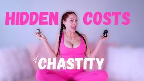 Hidden Costs of Chastity