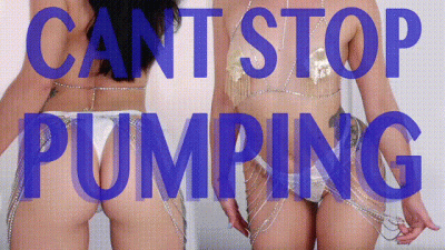CANT STOP PUMPING