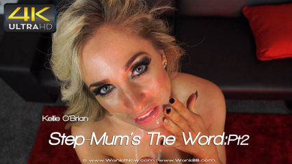 Kellie O'Brian "Step-Mum's The Word:Pt2"