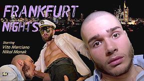 Frankfurt Nights Nikol Monak, Vito Marciano - Gay Porn
