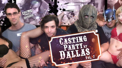 CASTING PARTY AT DALLAS VOL 7