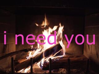 sensual intense fire side love making I NEED YOU SO SO MUCH