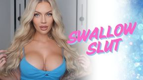 Swallow Slut