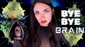 Bye Bye Brain