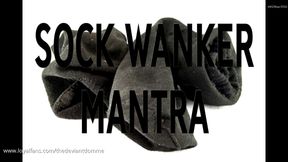 SOCK WANKER MANTRA