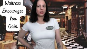 Waitress Encourages You To Gain- WMV