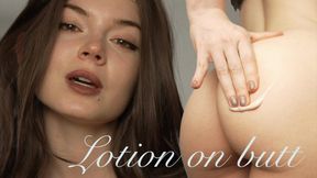 Lotion on butt