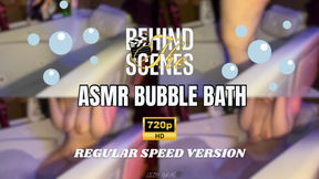Behind The Scenes ASMR Bubble Bath Fetish