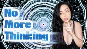 No More Thinking - Meditational Conditioning Trance