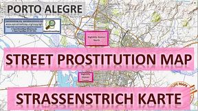 Porto Alegre, Brazil, Sex Map, Street Prostitution Map, Massage Parlours, Brothels, Whores, Callgirls, Bordell, Freelancer, Streetworker, Prostitutes
