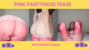 Pink Pantyhose Tease and Intense Climax