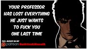 Your Grindr Professor BEGS To Fuck You One Last Time [M4M] [DESPERATE] [WHIMPERING]