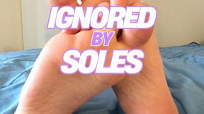 Ignored by Soles