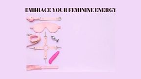 EMBRACE YOUR FEMININE ENERGY MIND FUCK - Feminization Beta [En Femme] [Femme Training] [Feminine Energy] [Feminine Mesmerize] [FemBoy] [Female Energy]