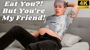 Eat You? But You're My Friend - Jaq Quicksilver Swallows You Whole Same Size Vore - Soft vore, ftm, licking, mouth, burping - 4k mp4