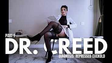 Dr. Creed - Part 1 - Diagnosis: Repressed Cuckold