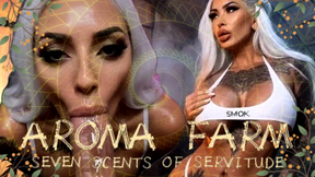 AROMA FARM. SEVEN SCENTS OF SERVITUDE.
