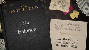 Nil Balance: How She Turned a Board Director Into Her Human Wallet by Ms Smyth of The Smyth Fund { FinDom Story }