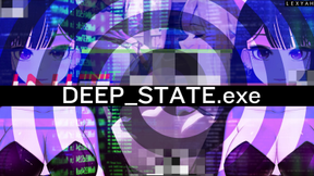 [FRENCH] DEEP_STATE.exe (50min Gooning)