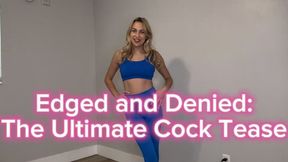 Edged & Denied: The Ultimate Cock Tease