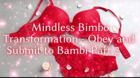 Mindless Bimbo Transformation - Obey and Submit to Bambi Part 2