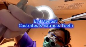 5 min POV Evil Dentist Luna is not happy with your overall dental health, so I decided to extract your teeth & then castrate you! 🧤🍆😈🦷🪥🔥