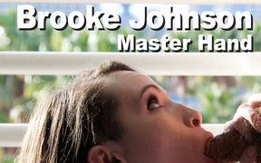 Brooke Johnson & Master hand gonzo cocksucker