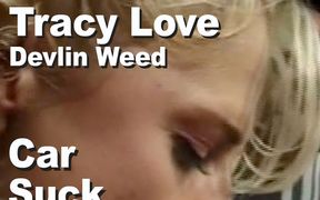 Tracy Love & Devlin Weed Car Suck Facial Gmhw2941