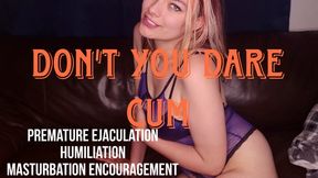 Don't You Dare Cum Premie 480p